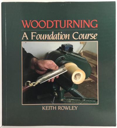 WOODTURNING: A Foundation Course