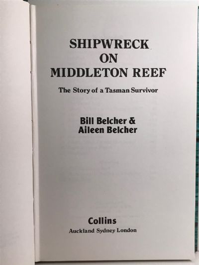SHIPWRECK ON MIDDLETON REEF: The Story of a Tasman Survivor