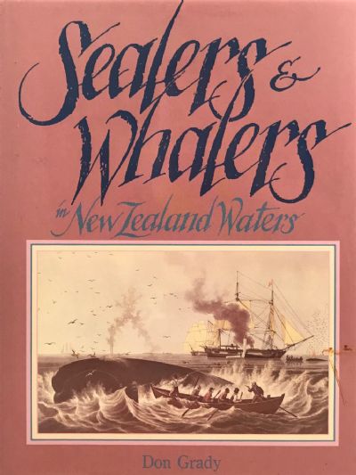  SEALERS and WHALERS In New Zealand Waters 