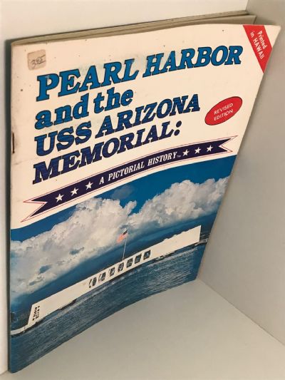 PEARL HARBOR and the USS ARIZONA MEMORIAL: A Pictorial History
