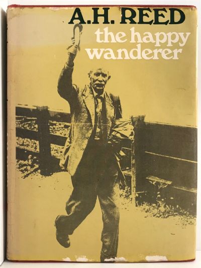 THE HAPPY WANDERER: A Kiwi on Foot 1915 to 1965