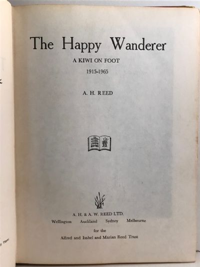THE HAPPY WANDERER: A Kiwi on Foot 1915 to 1965