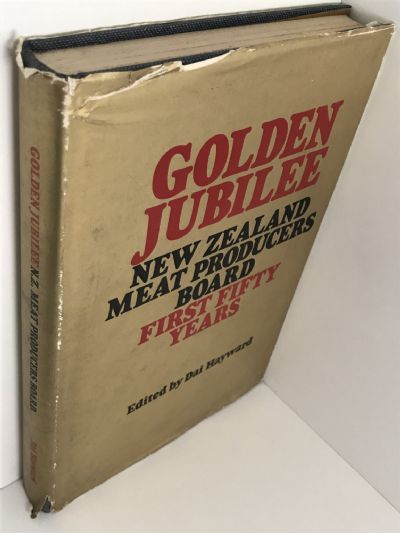 GOLDEN JUBILEE: The New Zealand Meat Producers Board First Fifty Years