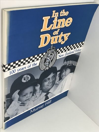 IN THE LINE OF DUTY: 100 Years of the New Zealand Police