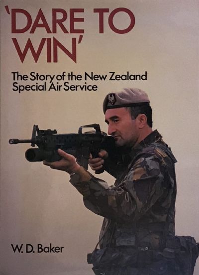 DARE TO WIN: The Story of The New Zealand Special Air Service
