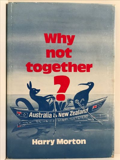 WHY NOT TOGETHER?: Australia and New Zealand