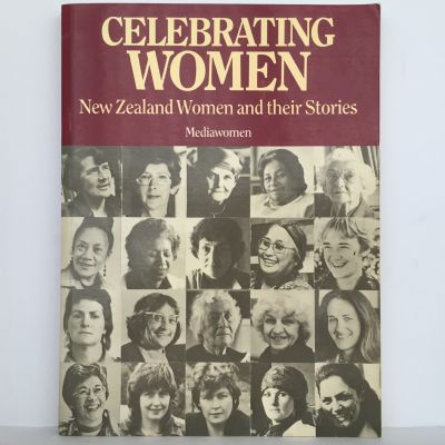 CELEBRATING WOMEN: New Zealand Women and their Stories