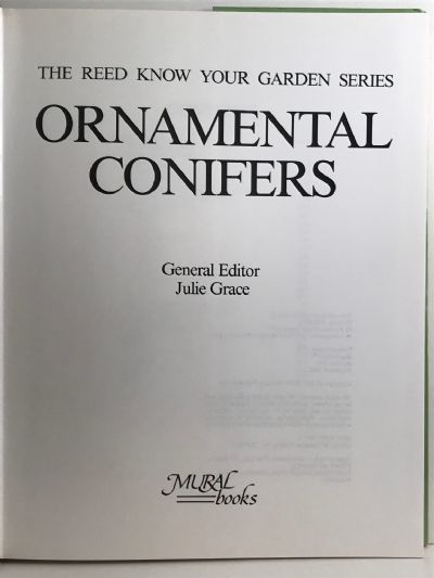 THE REED KNOW YOUR GARDEN SERIES: Ornamental Conifers