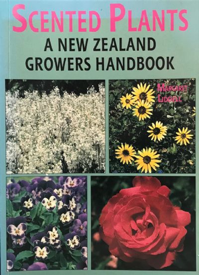 SCENTED PLANTS: A New Zealand Growers Handbook 