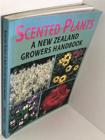SCENTED PLANTS: A New Zealand Growers Handbook