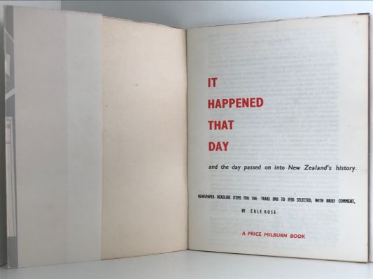 IT HAPPENED THAT DAY 1900 - 1930: and the day passed on into New Zealand's History