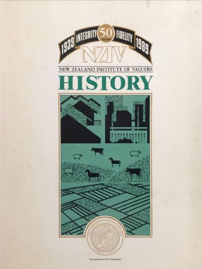NEW ZEALAND INSTITUTE OF VALUERS HISTORY 1939-1989 