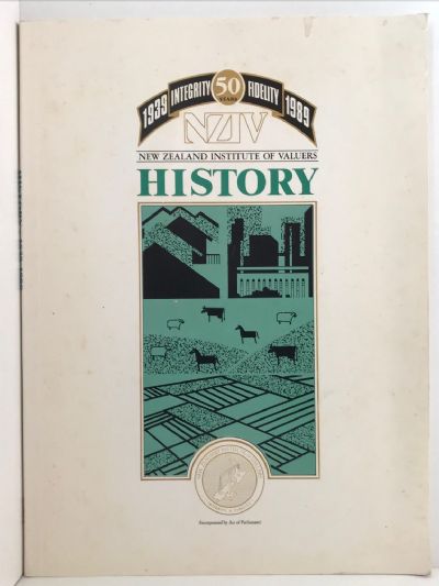 NEW ZEALAND INSTITUTE OF VALUERS HISTORY 1939-1989