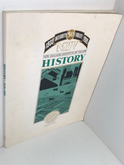 NEW ZEALAND INSTITUTE OF VALUERS HISTORY 1939-1989