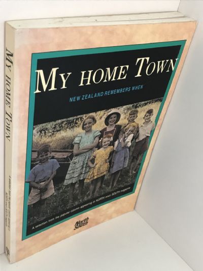 MY HOME TOWN: New Zealand Remembers When