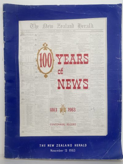 OLD NEWSPAPER: New Zealand Herald 100 Years of News 1863-1963 Centennial Record