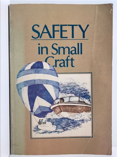 SAFETY IN SMALL CRAFT: Including Fishing Vessels