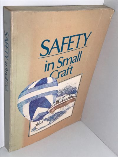 SAFETY IN SMALL CRAFT: Including Fishing Vessels