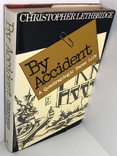 BY ACCIDENT: A Quadraplegic Faces Life