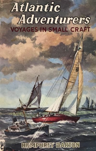 ATLANTIC ADVENTURERS: Voyages in Small Craft 