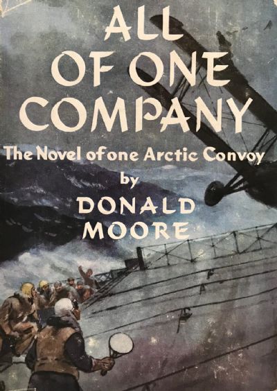 ALL OF ONE COMPANY: The Novel of One Arctic Convoy 