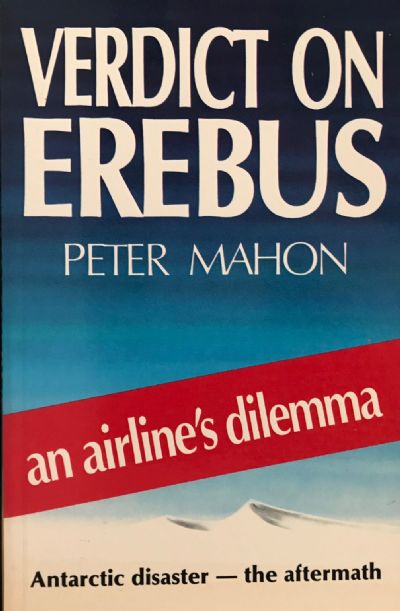 VERDICT ON EREBUS: An airline's dilemma 