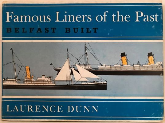 FAMOUS LINERS OF THE PAST BELFAST BUILT