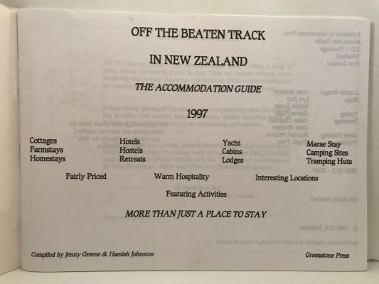 OFF THE BEATEN TRACK IN NEW ZEALAND: The Accommodation Guide 1997