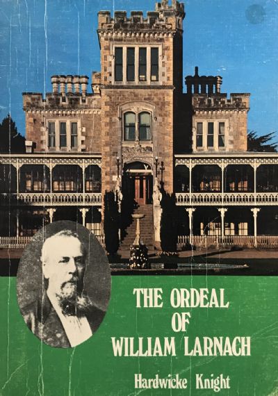 THE ORDEAL OF WILLIAM LARNACH 
