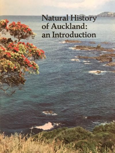 NATURAL HISTORY OF AUCKLAND: An Introduction 
