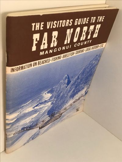 THE VISITORS GUIDE TO THE FAR NORTH: Mangonui County 1970