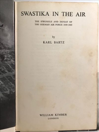 SWASTIKA IN THE AIR: The Struggle and Defeat of the German Air Force 1939-1945