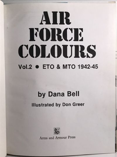 US AIR FORCE COLOURS 1942-1945: European and Mediterranean Theatres of War