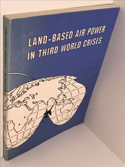 LAND-BASED AIR POWER IN THIRD WORLD CRISES