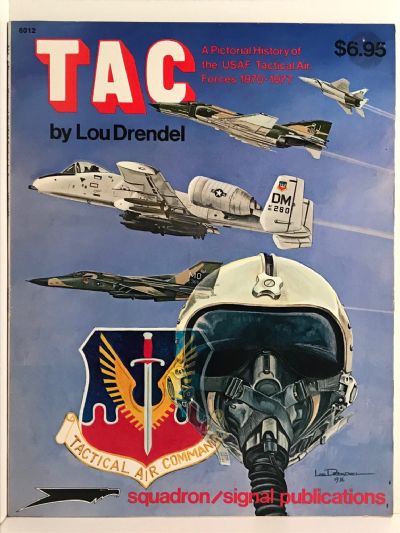 TAC: A Pictorial History of The USAF Tactical Air Forces 1970 - 1977
