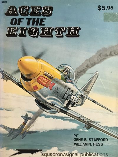 ACES OF THE EIGHTH: Fighter Pilots, Planes and Outfits of The VIII Air Force 