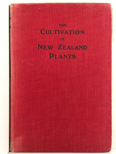 THE CULTIVATION OF NEW ZEALAND PLANTS