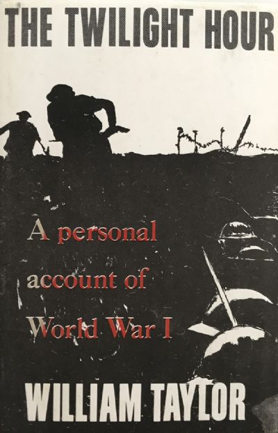 THE TWILIGHT HOUR: A Personal Account of World War I 