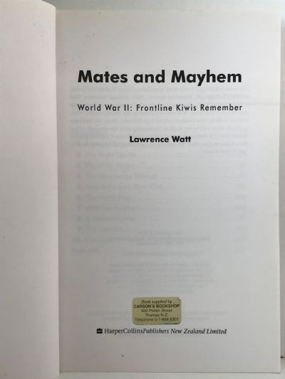 MATES AND MAYHEM: World War II : Frontline Kiwis Remember