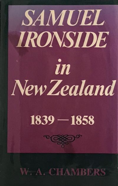 SAMUEL IRONSIDE IN NEW ZEALAND 1839-1858 