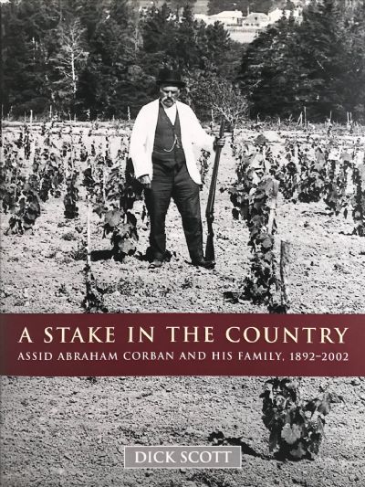 A STAKE IN THE COUNTRY Assid Abraham Corban & His Family 1892-2002 