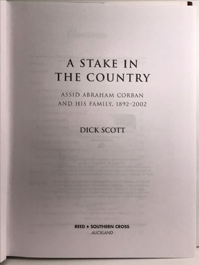A STAKE IN THE COUNTRY Assid Abraham Corban & His Family 1892-2002