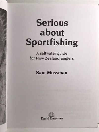 SERIOUS ABOUT SPORT FISHING: A Saltwater Guide For New Zealand Anglers