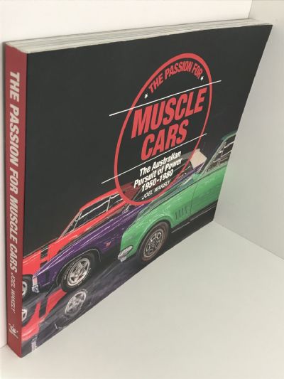 THE PASSION FOR MUSCLE CARS: The Australian Pursuit of Power 1950-1980