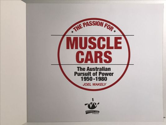 THE PASSION FOR MUSCLE CARS: The Australian Pursuit of Power 1950-1980