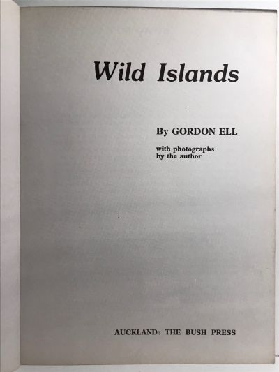 WILD ISLANDS: Exploring the Islands of the Hauraki Gulf and Beyond