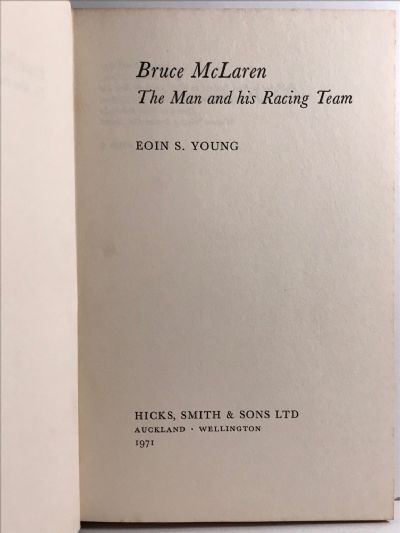 BRUCE MCLAREN: The Man and his Racing Team