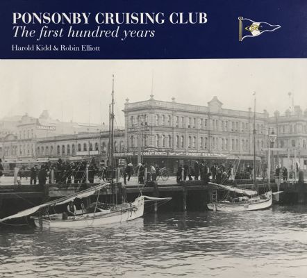PONSONBY CRUISING CLUB: The First Hundred Years 1900 - 2000 