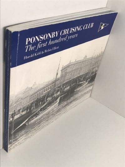 PONSONBY CRUISING CLUB: The First Hundred Years 1900 - 2000