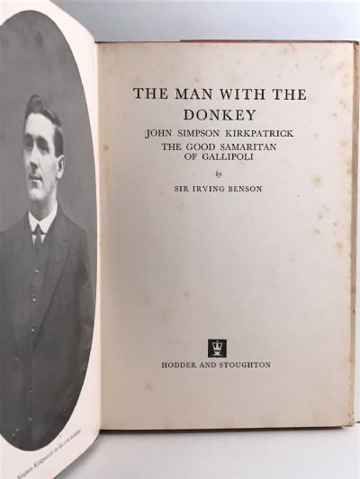 THE MAN WITH THE DONKEY: John S. Kirkpatrick  The Good Samaritan of Gallipoli